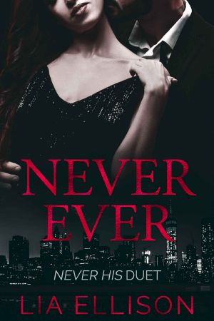 [Never His Duet 02] • Never Ever (Never His Duet Book 2)